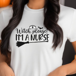 Witch Please I'm A Nurse Halloween Tri-Blend Shirt