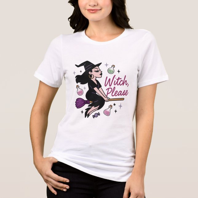 Witch Please Sassy Halloween Funny Witch Tri-Blend Shirt (Front)