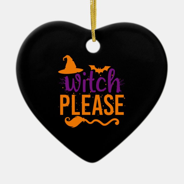 Witch Please Shirt Witch Shirt Funny Halloween Ceramic Tree Decoration (Front)