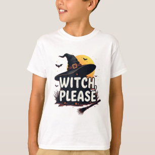 Witch Please T-Shirt