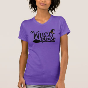 Witch Please - Women's Halloween Cotton T-Shirt