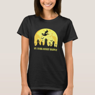 Witch Riding Brooms On A Dark Desert Highways Hall T-Shirt