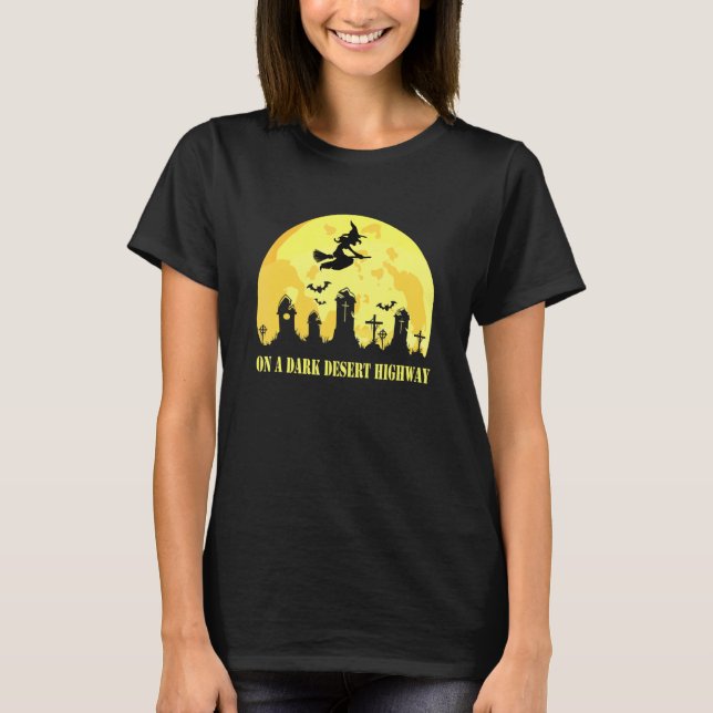 Witch Riding Brooms On A Dark Desert Highways Hall T-Shirt (Front)