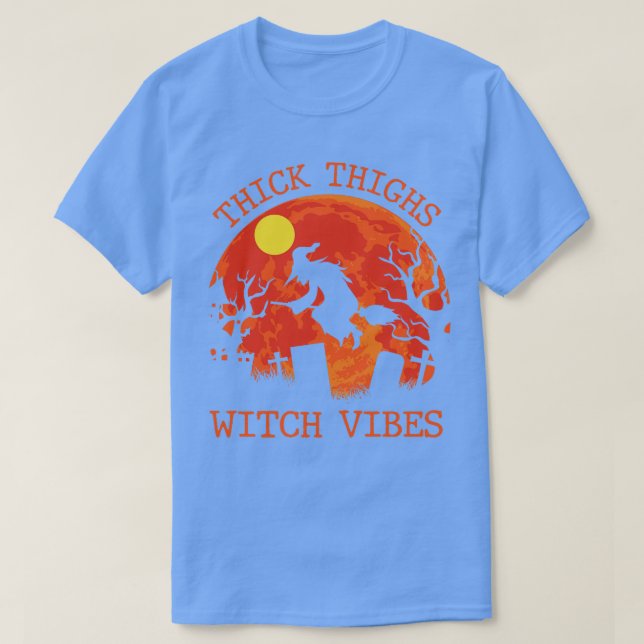 Witch Vibes Funny Halloween Witch Gift T-Shirt (Design Front)