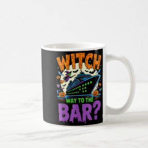 Witch Way To The Bar Funny Halloween Cruise Coffee Mug