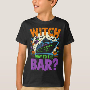 Witch Way To The Bar Funny Halloween Cruise  T-Shirt