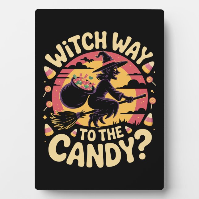 Witch Way to the Candy Halloween T-shirt Plaque (Front)