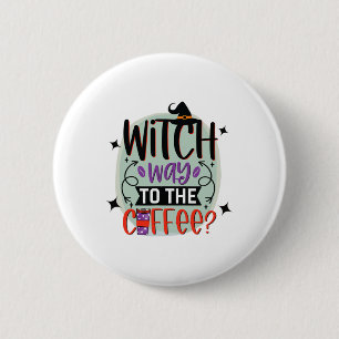 Witch Way To The Coffee Funny Halloween Witch  6 Cm Round Badge