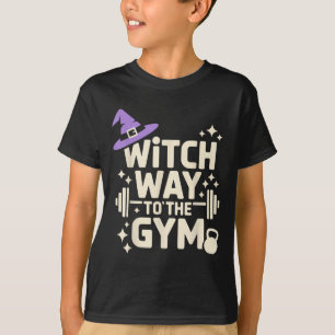 Witch Way To The Gym T-Shirt