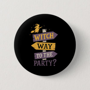 Witch Way To The Party Funny Halloween Sign Arrows 6 Cm Round Badge
