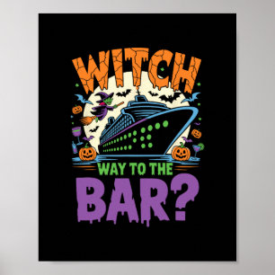 Witch Way To The R Funny Halloween Cruise Poster