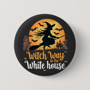 Witch Way to the White House 6 Cm Round Badge