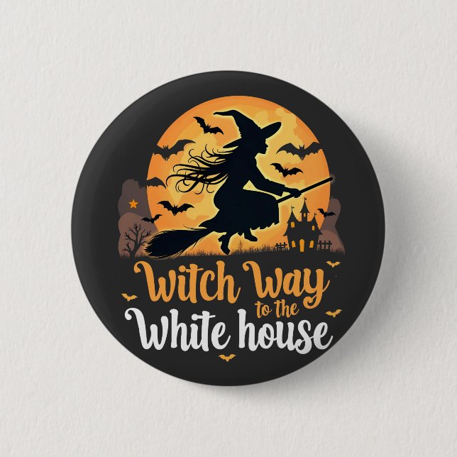 Witch Way to the White House 6 Cm Round Badge (Front)