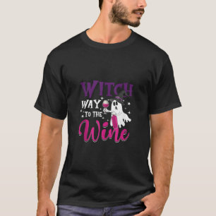 Witch Way To The Wine Funny Halloween Costume Ghos T-Shirt