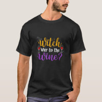 Witch Way to The Wine Funny Halloween Wine Lovers