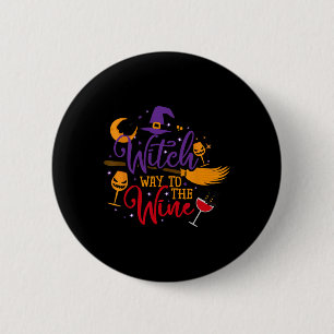 Witch Way To The Wine Halloween Drinking for Wicca 6 Cm Round Badge
