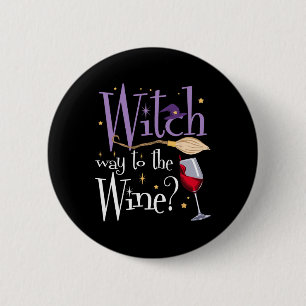 Witch Way To The Wine Halloween Drinking For Wicca 6 Cm Round Badge