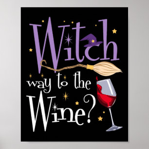 Witch Way To The Wine Halloween Drinking For Wicca Poster