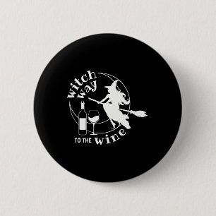 Witch Way To The Wine Halloween Witchy Women Funny 6 Cm Round Badge