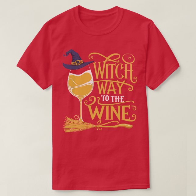 Witch Way to the Wine TShirt (Design Front)