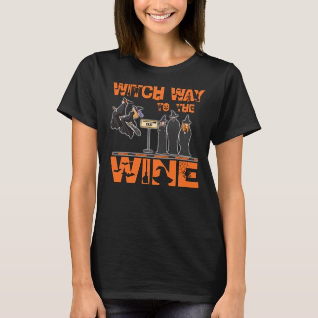 Witch Way To The Wine Witches And Potions Funny Ha T-Shirt (Front)