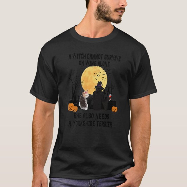 Witch Wine And Yorkshire Terrier Dog  Halloween Co T-Shirt (Front)