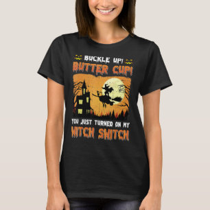 Witch you just turned on my witch switch Witch Cos T-Shirt