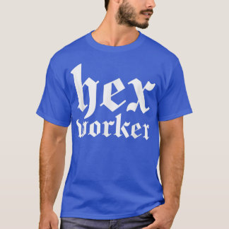 Witchcraft He Worker Witch  T-Shirt