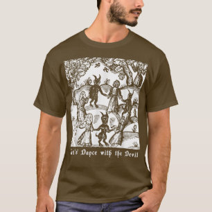 Witchcraft Lets Dance with the Devil Witches Anti T-Shirt