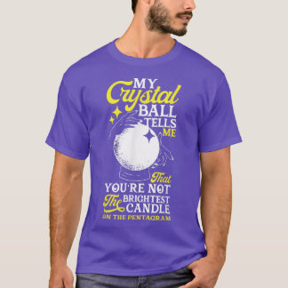 Witchcraft Wicca Pagan Crystal Ball Funny  T-Shirt