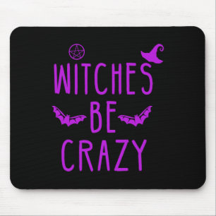 Witches Be Crazy Halloween For Crazy Psycho Witche Mouse Mat