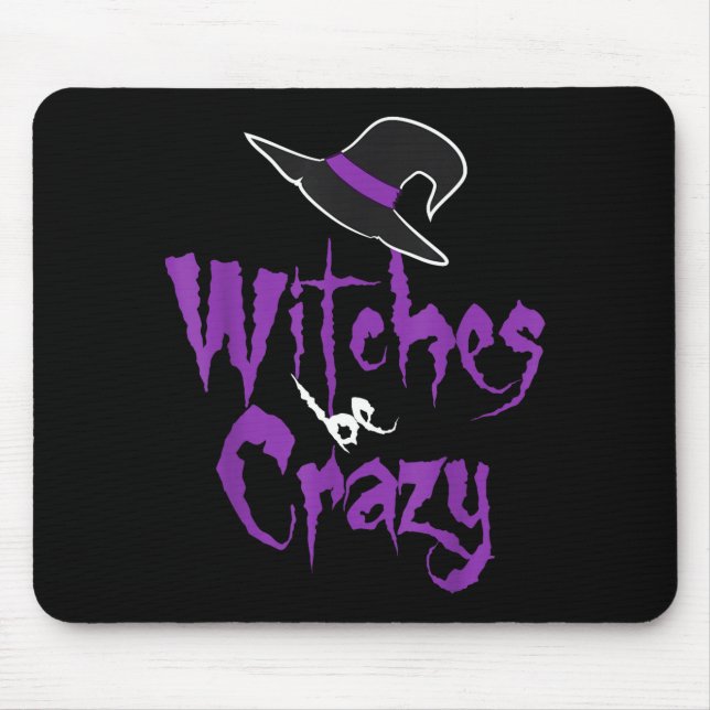 Witches be crazy - halloween  mouse mat (Front)