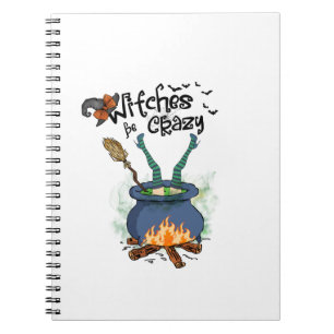 Witches Be Crazy Notebook