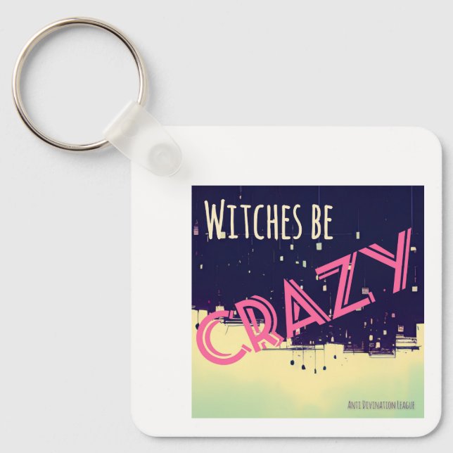 Witches Be Crazy (pink) Key Ring (Front)