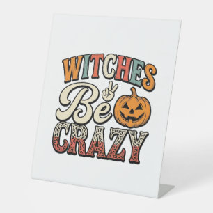Witches Be Crazy Vintage Halloween Shirt Design_1 Pedestal Sign