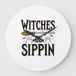 Witches Be Sippin Vintage Halloween Drink Shirt_1 Large Clock
