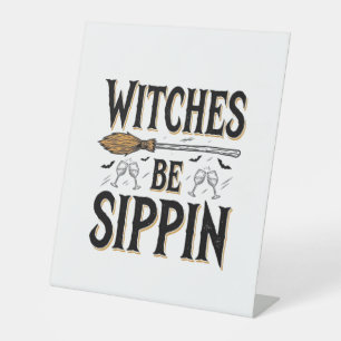 Witches Be Sippin Vintage Halloween Drink Shirt_1 Pedestal Sign