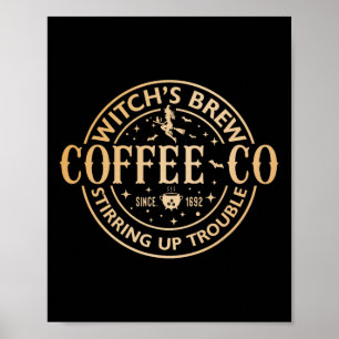 Witches Brew Coffee Co Halloween Witch Coffee Love Poster