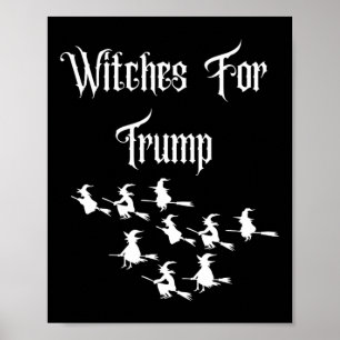 Witches For Trump - Funny Trump Halloween Election Poster