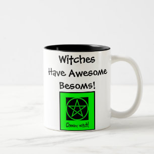 Witches Have Awesome Besoms! Cheeky Mug