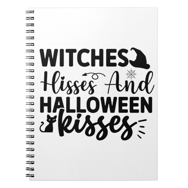 Witches Hisses And Halloween Kisses Notebook (Front)
