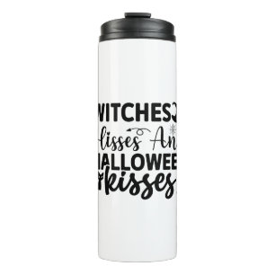 Witches Hisses And Halloween Kisses Thermal Tumbler