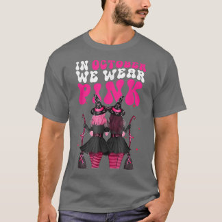 Witches In October We Wear Pink Autumn Fall Breast T-Shirt