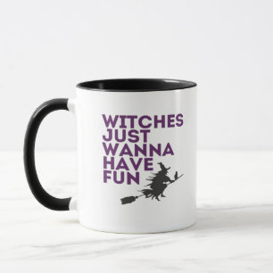 Witches Just Wanna Have Fun Classic Mug