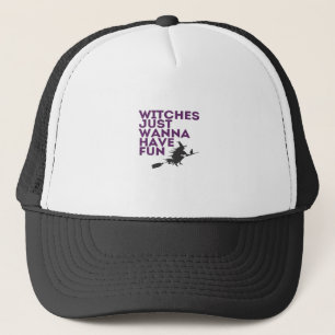 Witches Just Wanna Have Fun Classic Trucker Hat