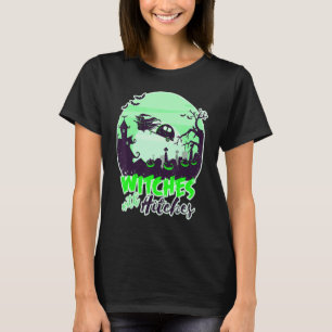 Witches With Hitches  Halloween Broom Stick T-Shirt