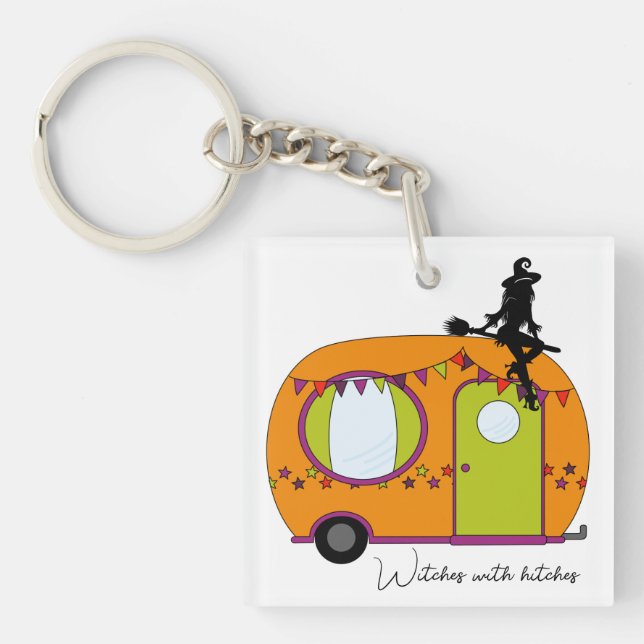 Witches with hitches Halloween trailer rv camper Key Ring (Front)
