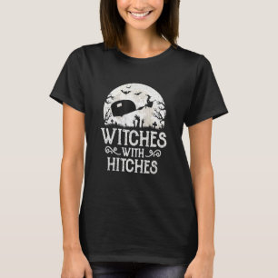 Witches With Hitches Rv Camping Funny Halloween W T-Shirt