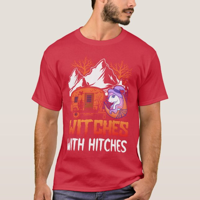Witches With Hitches Rv Camping Girl Halloween fam T-Shirt (Front)