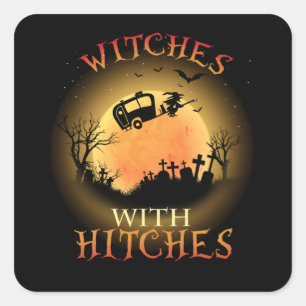 Witches with Hitches Square Sticker